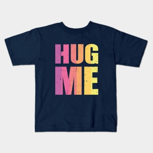 Hug Me Kids T-Shirt